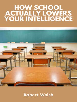 cover image of How School Actually Lowers Intelligence